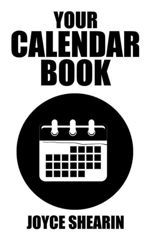 Cover of the book Your Calendar Book by JOYCE SHEARIN, Trafford Publishing