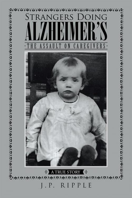 Cover of the book Strangers Doing Alzheimer’S by J. Ripple, iUniverse