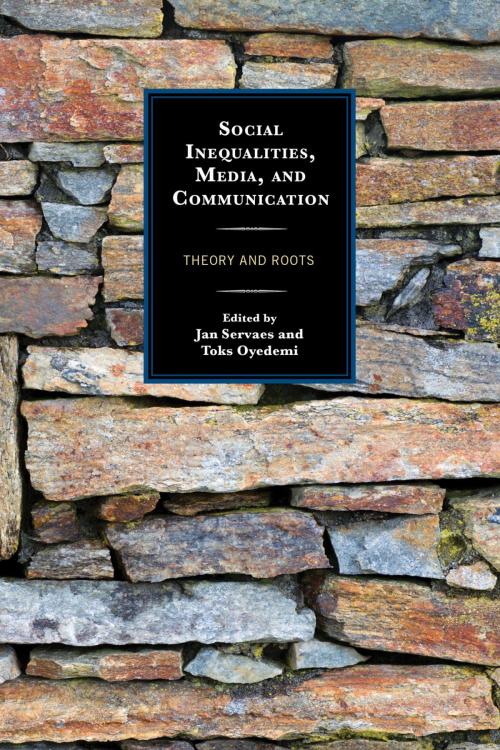 Cover of the book Social Inequalities, Media, and Communication by Glenn W. Muschert, Jan Servaes, Leo Van Audenhove, Debra M. Clarke, Banu Durdağ, Nova M. Gordon-Bell, Rob Heyman, Ilse Mariën, Kala Ortwein, Toks Oyedemi, Massimo Ragnedda, Sarah Rowe, Ruth Sanz Sabido, Koen Salemink, Eunice Castro Seixas, A. Fulya Sen, Y. Furkan Sen, Olga Shapovalova, Lexington Books