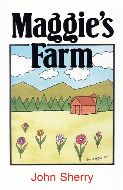 Cover of the book Maggie's Farm by John Sherry, The Permanent Press (ORD)