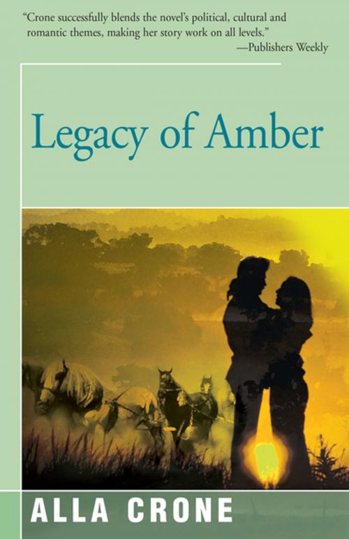 Cover of the book Legacy of Amber by Alla Crone, Open Road Distribution