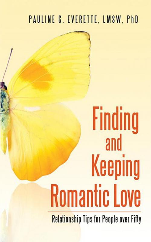 Cover of the book Finding and Keeping Romantic Love by Pauline G. Everette LMSW PhD, Balboa Press