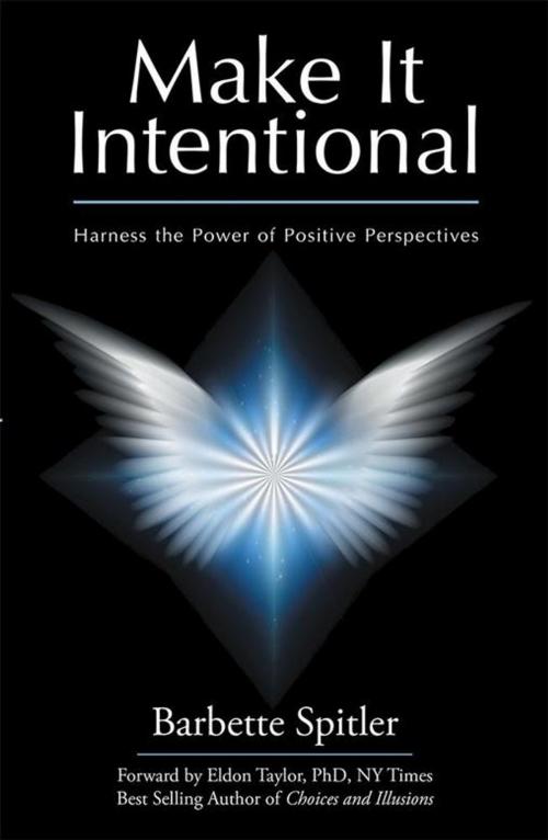 Cover of the book Make It Intentional by Barbette Spitler, Balboa Press