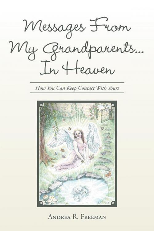 Cover of the book Messages from My Grandparents... in Heaven by Andrea Freeman, Balboa Press