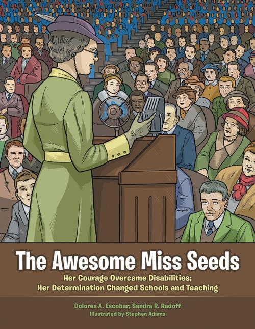 Cover of the book The Awesome Miss Seeds by Dolores A. Escobar, Sandra R. Radoff, AuthorHouse