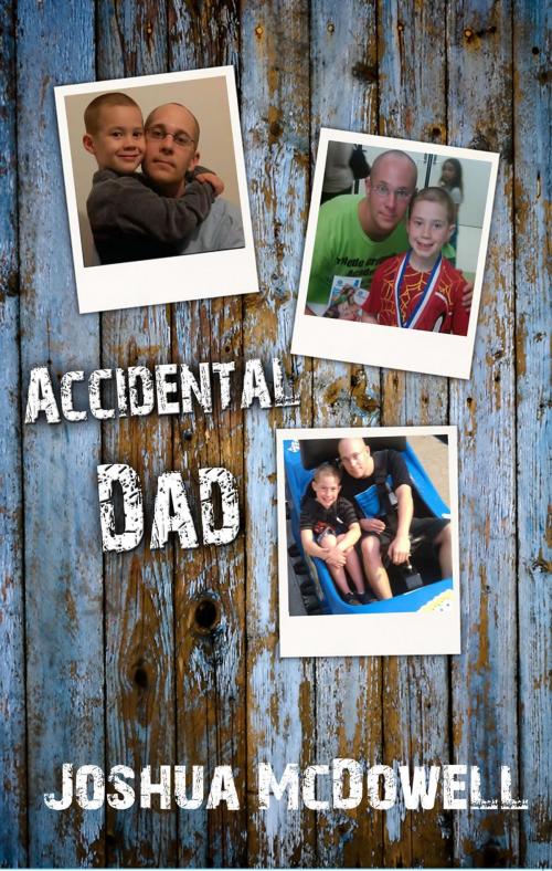 Cover of the book Accidental Dad by Joshua McDowell, First Edition Design Publishing