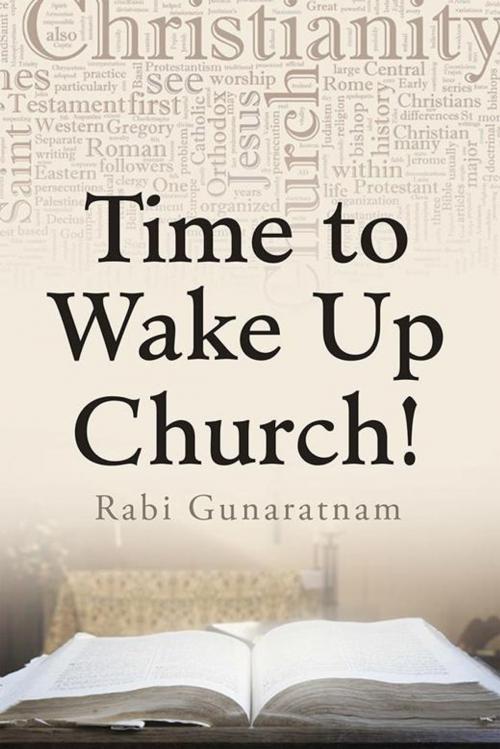 Cover of the book Time to Wake up Church! by Rabi Gunaratnam, WestBow Press