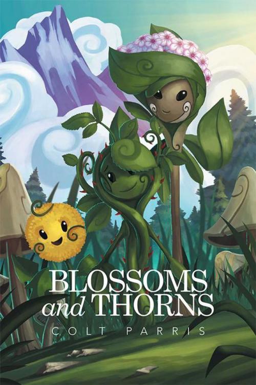 Cover of the book Blossoms and Thorns by Colt Parris, Xlibris US