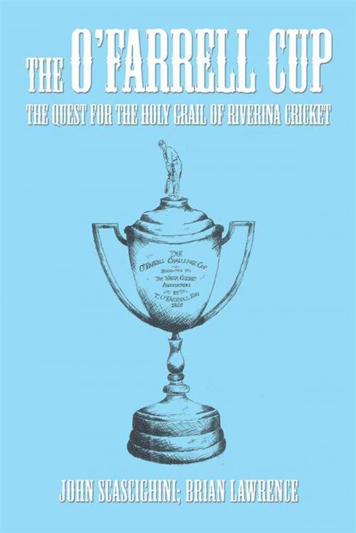 Cover of the book The O’Farrell Cup by Brian Lawrence, John Scascighini, Xlibris AU