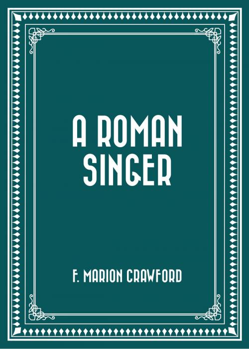 Cover of the book A Roman Singer by F. Marion Crawford, Krill Press
