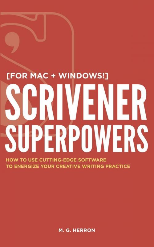 Cover of the book Scrivener Superpowers by M. G. Herron, Joe Bunting