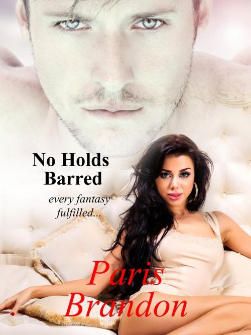 Cover of the book No Holds Barred by Paris Brandon, Paris Brandon