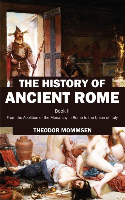 Cover of the book The History of Ancient Rome by Theodor Mommsen, Perennial Press