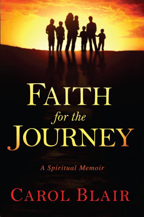 Cover of the book Faith for the Journey by Carol Blair, Charisma House