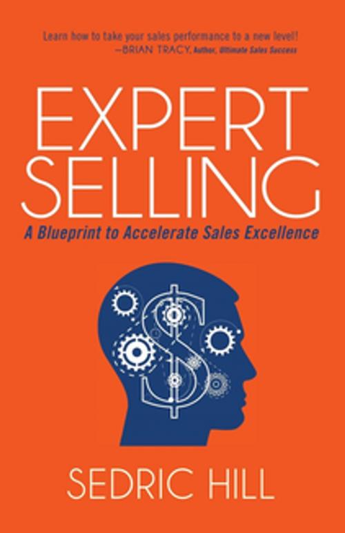 Cover of the book Expert Selling by Sedric Hill, Morgan James Publishing