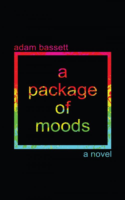 Cover of the book A Package of Moods by Adam Bassett, Boyle & Dalton
