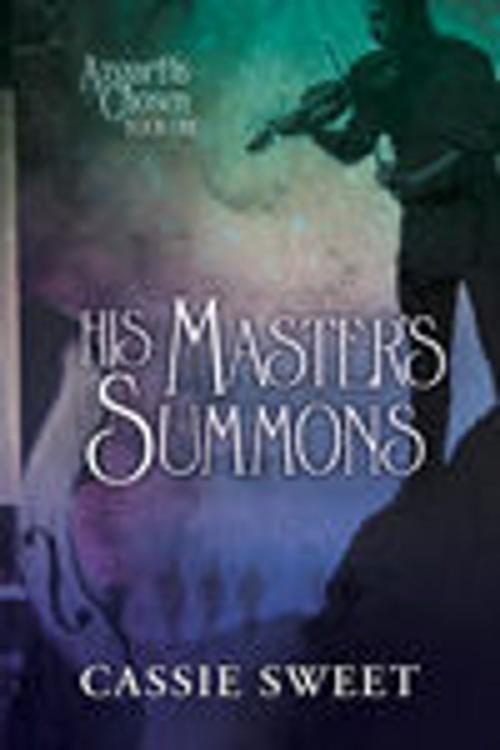 Cover of the book His Master's Summons by Cassie Sweet, Dreamspinner Press