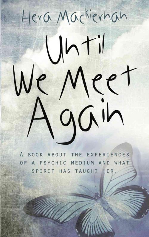 Cover of the book Until We Meet Again by Hera Mackiernan, BookLocker.com, Inc.