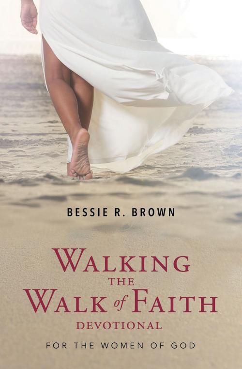 Cover of the book Walking the Walk of Faith Devotional by Bessie R. Brown, Page Publishing, Inc.