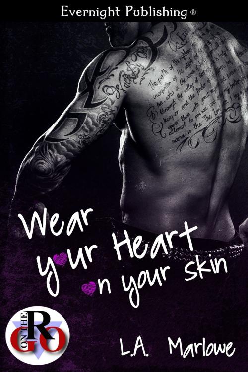 Cover of the book Wear Your Heart on Your Skin by L.A. Marlowe, Evernight Publishing