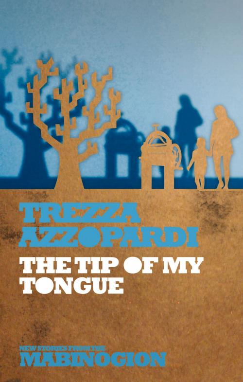 Cover of the book Tip of My Tongue by Trezza Azzopardi, Seren