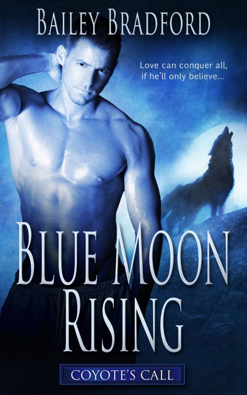Cover of the book Blue Moon Rising by Bailey Bradford, Totally Entwined Group Ltd