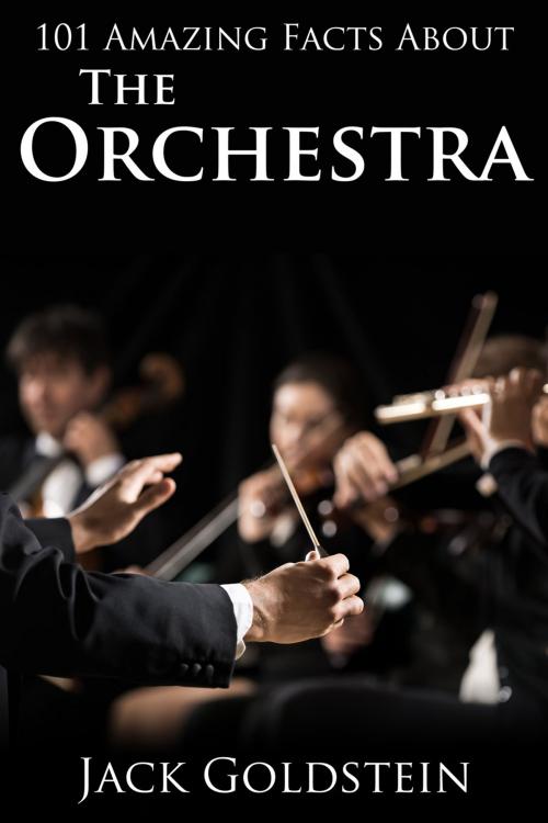 Cover of the book 101 Amazing Facts about The Orchestra by Jack Goldstein, Andrews UK