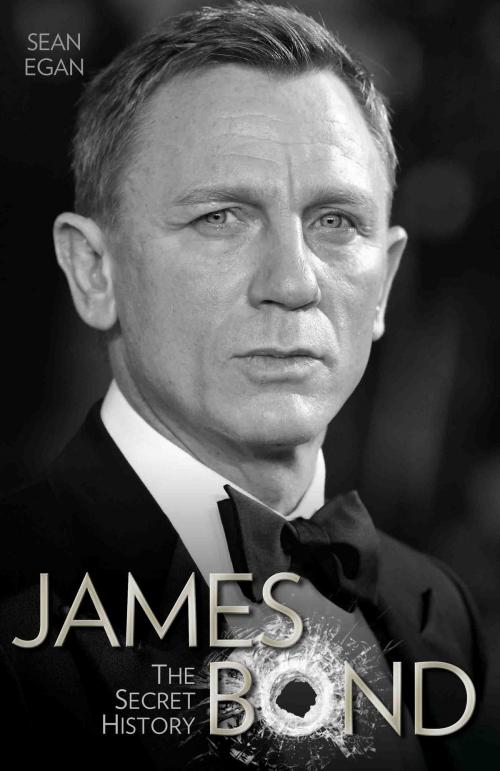 Cover of the book James Bond - The Secret History by Sean Egan, John Blake Publishing