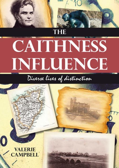 Cover of the book The Caithness Influence by Valerie Campbell, Whittles Publishing