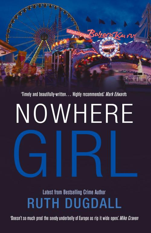 Cover of the book Nowhere Girl by Ruth Dugdall, Legend Times Group