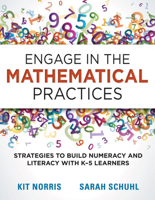 Cover of the book Engage in the Mathematical Practices by Kit Norris, Sarah Schuhl, Solution Tree Press