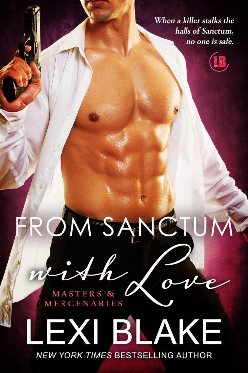 Cover of the book From Sanctum with Love, Masters and Mercenaries, Book 10 by Lexi Blake, DLZ Entertainment LLC