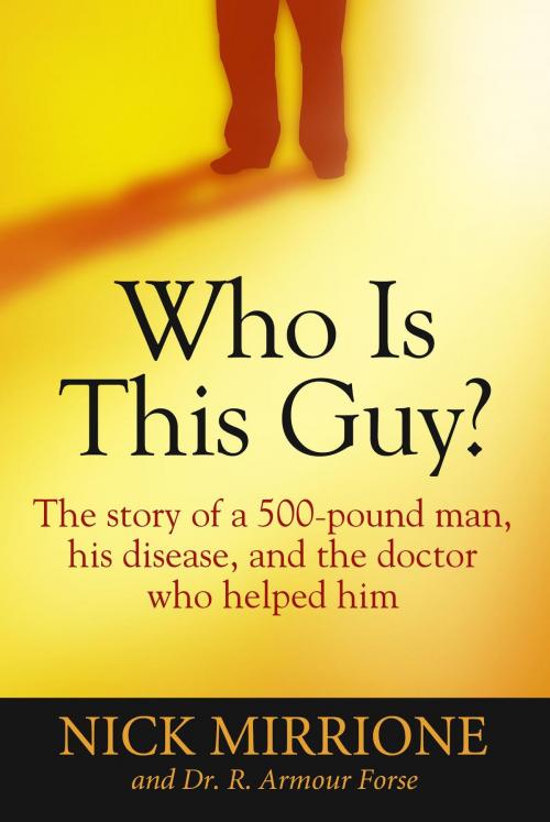 Cover of the book Who Is This Guy? by Nick Mirrione, R. Armour Forse, HealthStruck Books