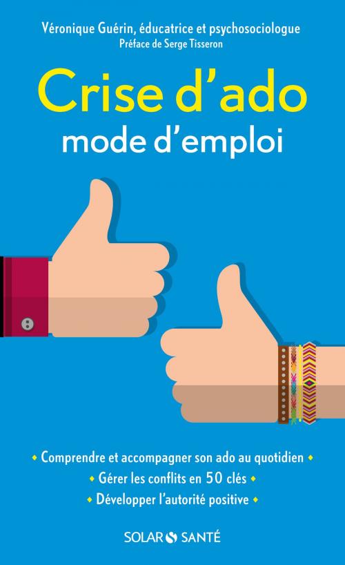 Cover of the book Crise d'ado : mode d'emploi by Véronique GUÉRIN, Serge TISSERON, edi8