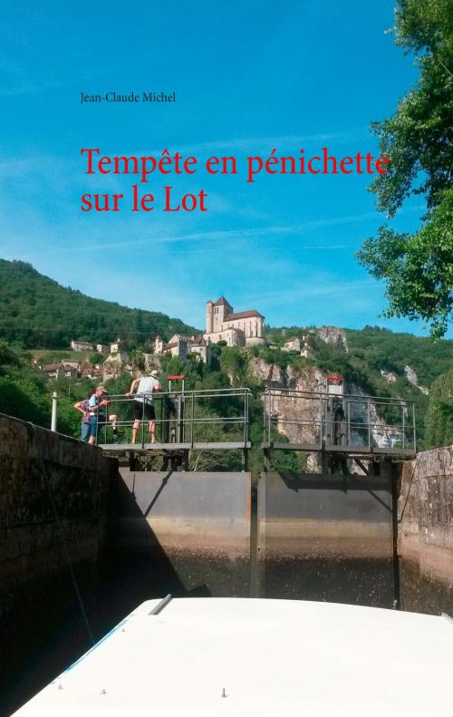 Cover of the book Tempête en pénichette sur le Lot by Jean-Claude Michel, Books on Demand