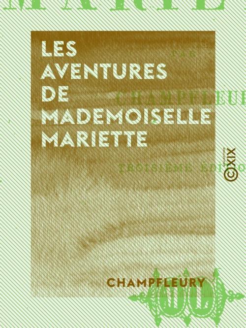 Cover of the book Les Aventures de mademoiselle Mariette by Champfleury, Collection XIX