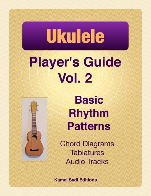 Cover of the book Ukulele Player’s Guide Vol. 2 by Kamel Sadi, Kamel Sadi