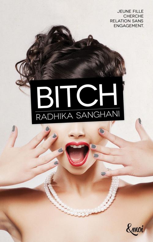 Cover of the book Bitch by Radhika Sanghani, Emoi
