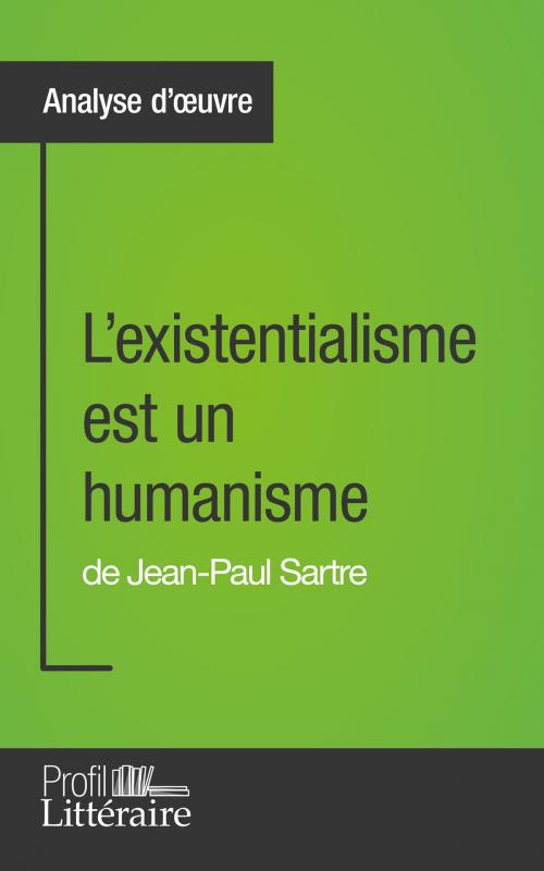 Cover of the book L'existentialisme est un humanisme de Jean-Paul Sartre (Analyse approfondie) by Aaron Hortui, Profil littéraire