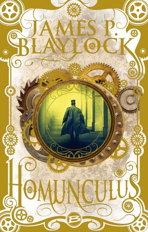 Cover of the book Homunculus by James Blaylock, Bragelonne