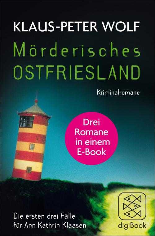 Cover of the book Mörderisches Ostfriesland by Klaus-Peter Wolf, FISCHER digiBook