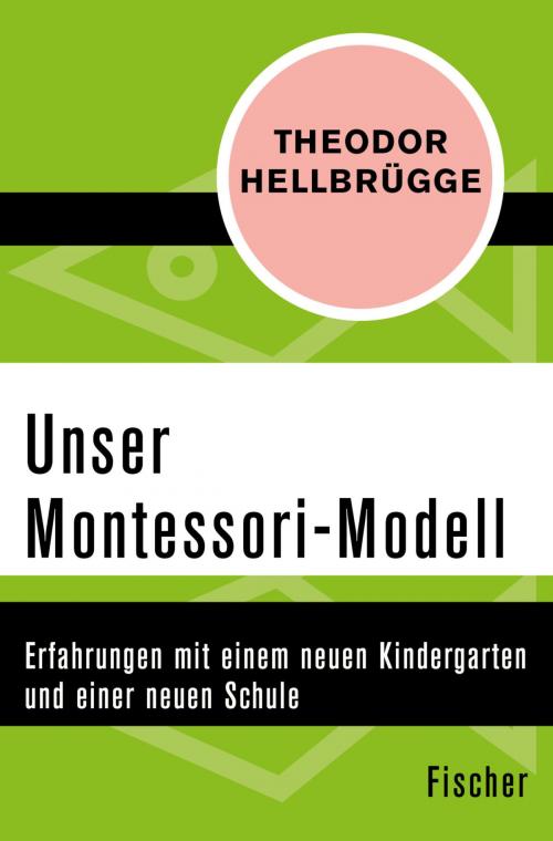 Cover of the book Unser Montessori-Modell by Theodor Hellbrügge, FISCHER Digital