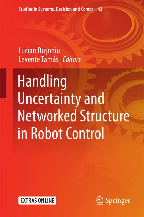 Cover of the book Handling Uncertainty and Networked Structure in Robot Control by , Springer International Publishing