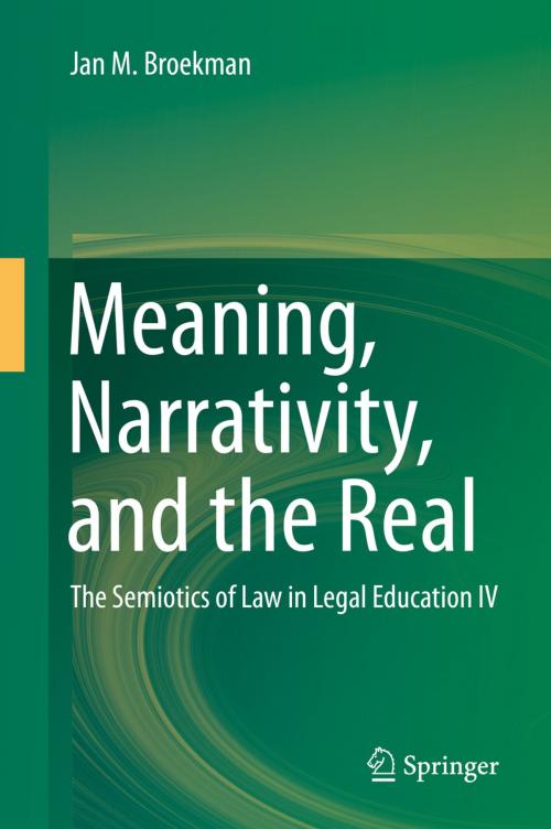 Cover of the book Meaning, Narrativity, and the Real by Jan M. Broekman, Springer International Publishing