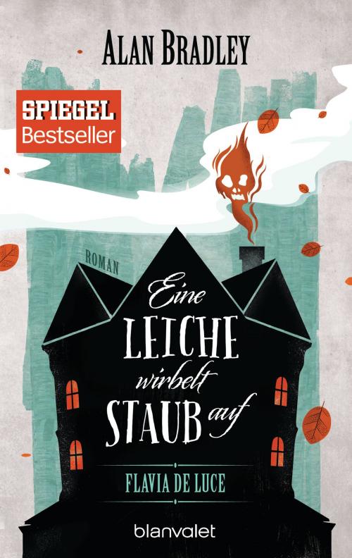 Cover of the book Flavia de Luce 7 - Eine Leiche wirbelt Staub auf by Alan Bradley, Penhaligon Verlag