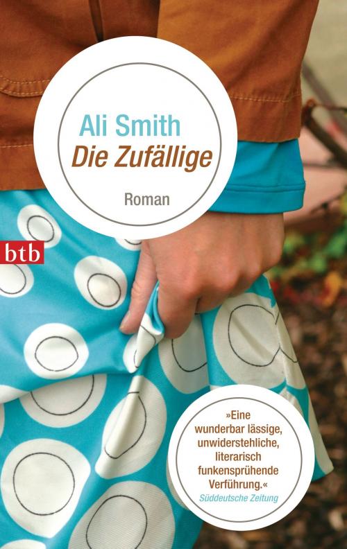 Cover of the book Die Zufällige by Ali Smith, Luchterhand Literaturverlag