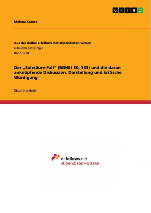 Cover of the book Der 'Salzsäure-Fall' (BGHSt 30, 363) und die daran anknüpfende Diskussion. Darstellung und kritische Würdigung by Melena Krause, GRIN Verlag