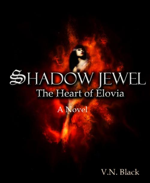 Cover of the book Shadow Jewel: The Heart of Elovia by V.N. Black, BookRix