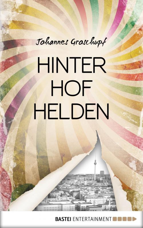 Cover of the book Hinterhofhelden by Johannes Groschupf, Bastei Entertainment