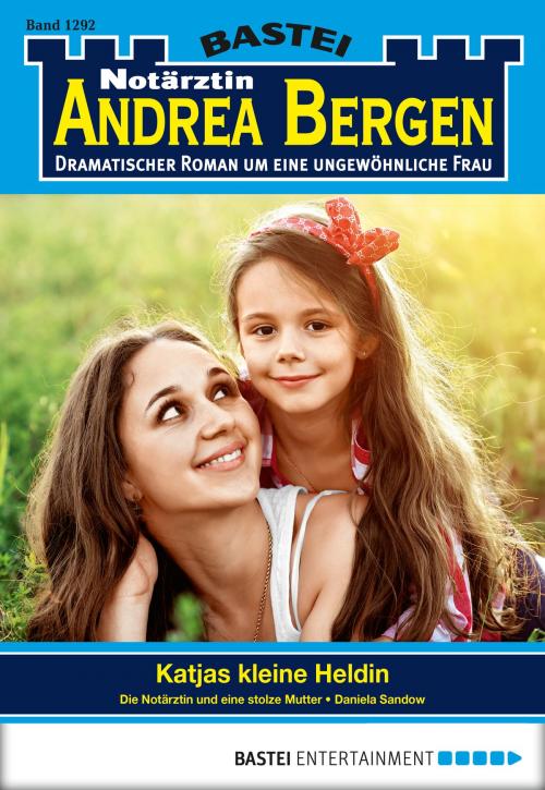 Cover of the book Notärztin Andrea Bergen - Folge 1292 by Daniela Sandow, Bastei Entertainment